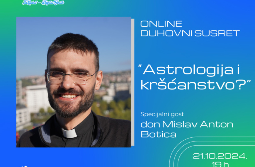 Najava: Online duhovni susret na temu “Astrologija i kršćanstvo”